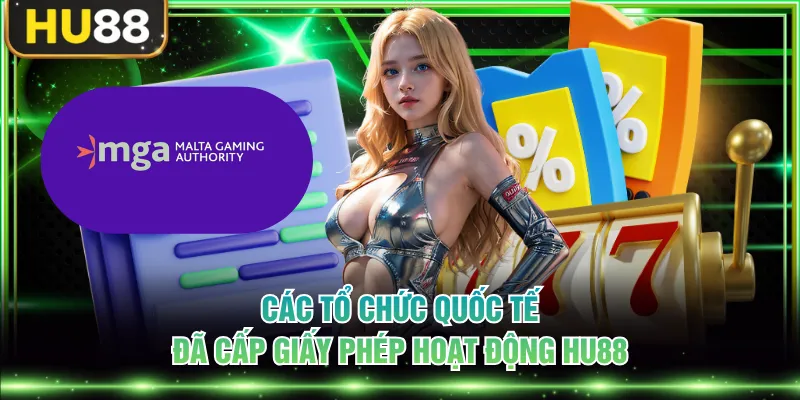 Các tổ chức quốc tế đã cấp giấy phép hoạt động HU88